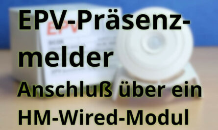 Homematic Wired: Titelbild Anschluß eines EPV-Präsenzmelders an ein HMW-I/O-Modul