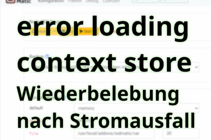 RedMatic: „Error loading context store“ nach Stromausfall