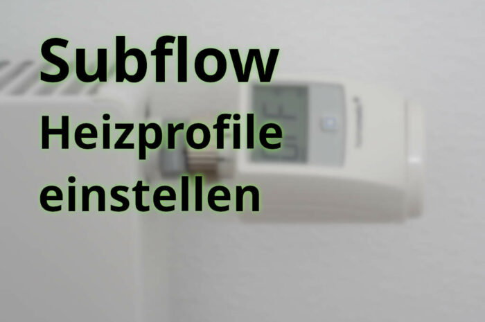 NodeRED: Subflow Heizprofil einstellen