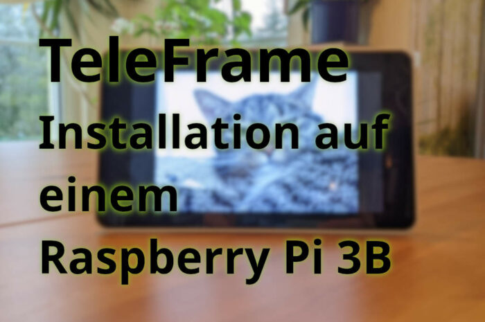 Installation von TeleFrame auf einem Raspberry Pi 3B