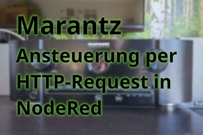 NodeRED: Ansteuerung eines Marantz-Receivers per HTTP